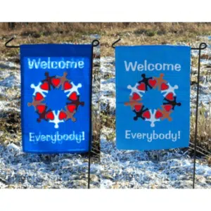 Welcome Everybody Garden Flag