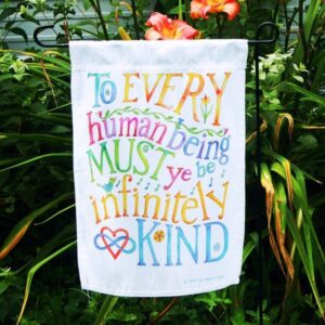 Be Infinitely Kind, Garden or Door Flag
