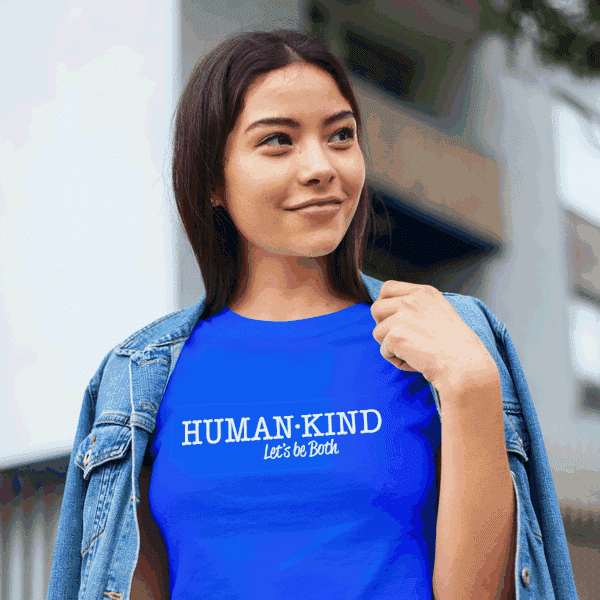 Human Kind - Let's be both t-shirt