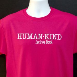 Human Kind – Let’s be Both T-shirt Cyber Pink