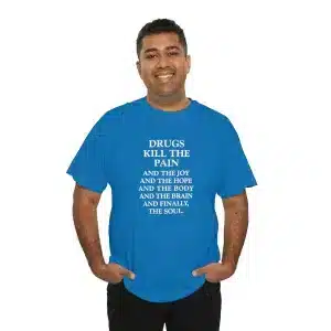 Drugs Kill the Pain T-shirt in Shappire Blue