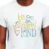 let's be infinitely Kind T-shirt - closeup