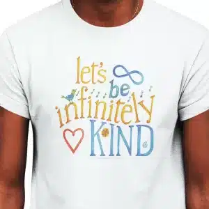 let's be infinitely Kind T-shirt - closeup
