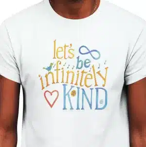 let's be infinitely Kind T-shirt - closeup