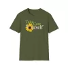 Take Care of Yourself shirt in Military Green