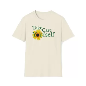 Take Care of Yourself shirt in Natural