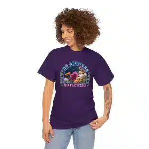 No Showers – No Flowers Cotton Tee in Purple