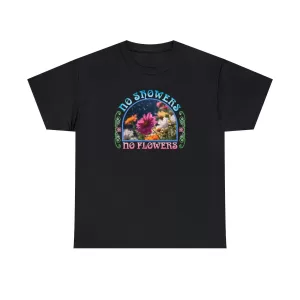 No Showers – No Flowers Cotton Tee in Black