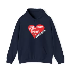 No Room in My Heart for Prejudice Hooded Sweatshirt in Navy
