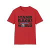Stand Back - I'm Changing the World T-Shirt - in Red