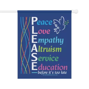 Peace, Love, Empathy PLEASE flag - 24.5'' × 32'' front