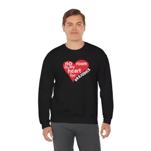 No Room in My Heart for Prejudice Crewneck Sweatshirt - Black