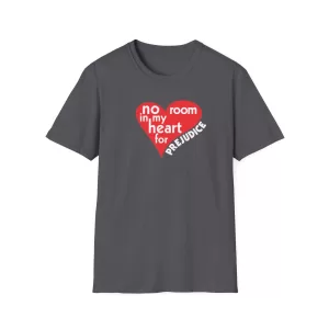No Room in My Heart for Prejudice Cotton Softstyle T-Shirt - Charcoal