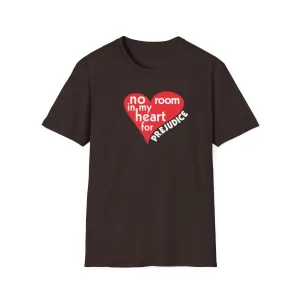 No Room in My Heart for Prejudice Cotton Softstyle T-Shirt - Dark Chocolate