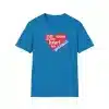 No Room in My Heart for Prejudice Cotton Softstyle T-Shirt - Sapphire