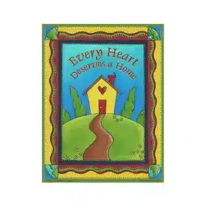 Every Heart Deserves a Home Garden, Door & House Banner 24.5" x 32"