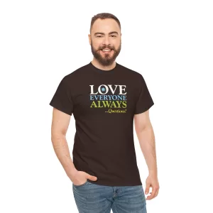 Love Everyone Always …Questions? - Dark Chocolate