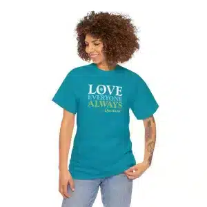 Love Everyone Always …Questions? - Tropical Blue
