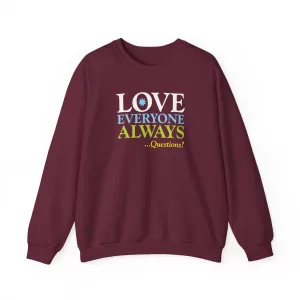 Love Everyone Always Crewneck Sweatshirt - Maroon