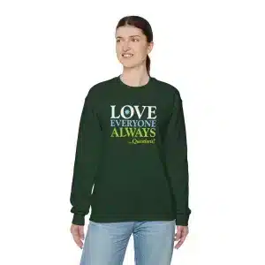 Love Everyone Always Crewneck Sweatshirt - Forest Green