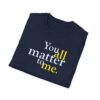 You all matter to me T-shirt in Navy