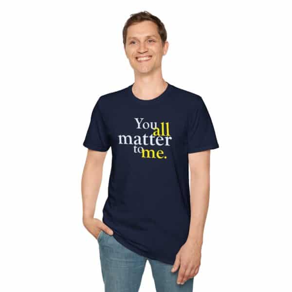 You all matter to me T-shirt in Navy