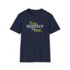 You Matter to Me T-Shirt - Navy Blue