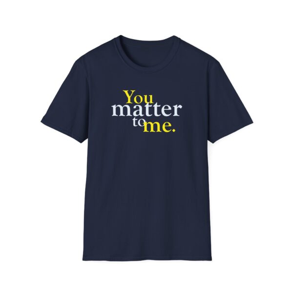 You Matter to Me T-Shirt - Navy Blue