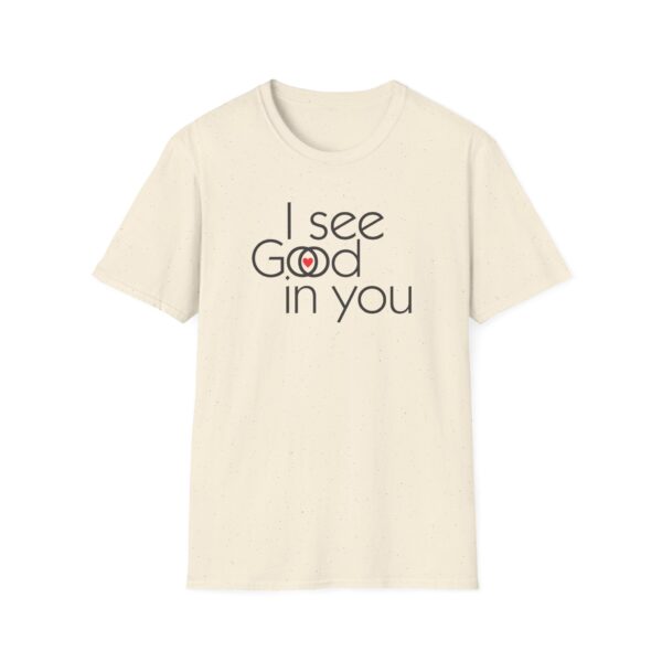 I see Good/I see God in you Softstyle T-Shirt - Image 12