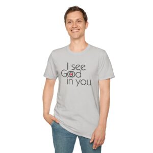 I see Good/I see God in you T-Shirt - Ice Gray