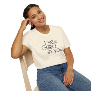 I see Good/I see God in you T-Shirt - Natural