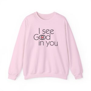 I See Good/God in You Sweatshirt in Pink