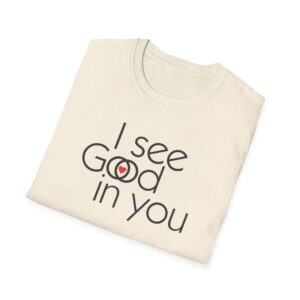 I see Good/I see God in you T-Shirt - Natural
