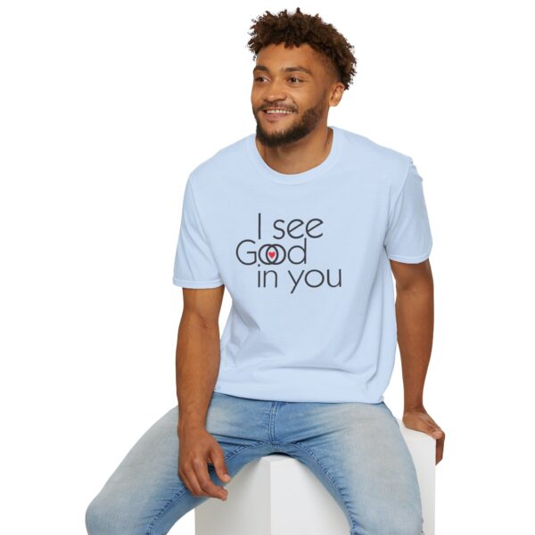 I see Good/I see God in you Softstyle T-Shirt - Image 17