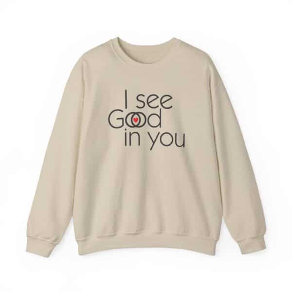 I See Good/God in You Sweatshirt in Sand