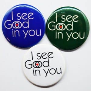 I see Good/God in you button assortment