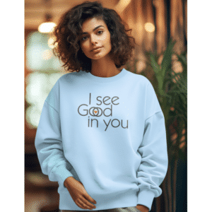 I See Good/God in You Sweatshirt in light blue