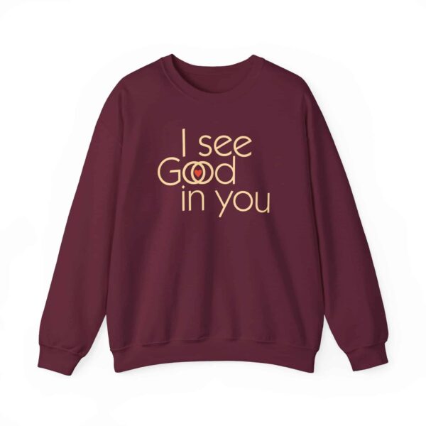 I See Good/God in You Sweatshirt in Maroon