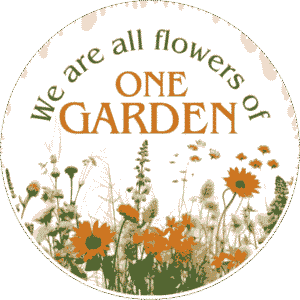 We are Flowers of One Garden