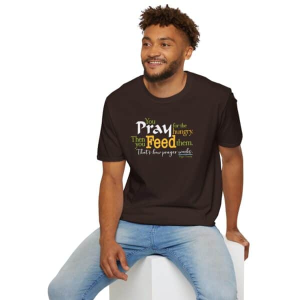 Pray for the Hungry. Then Feed them T-Shirt - Image 6
