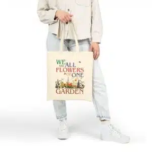 We Are All Flowers of One Garden Canvas Tote Bag