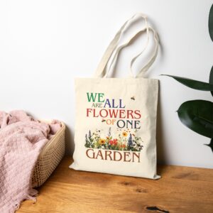 We Are All Flowers of One Garden Canvas Tote Bag