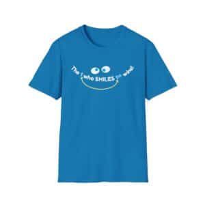 The 1 who SMILES 1st Wins! T-shirt on Sapphire