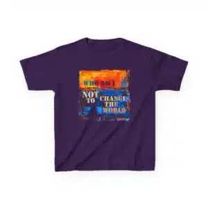Who Am I NOT to Change the World – Kids Tee - Who Am I NOT to Change the World – Kids Tee - Purple