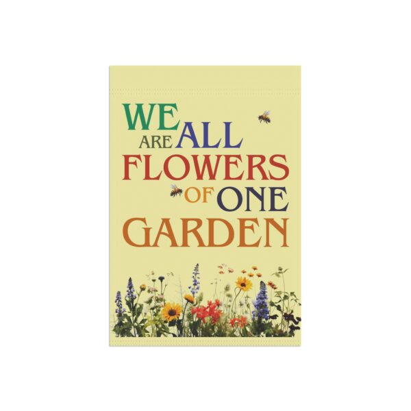 We Are All Flowers of One Garden Garden & House Flags (2-sizes) - Image 3