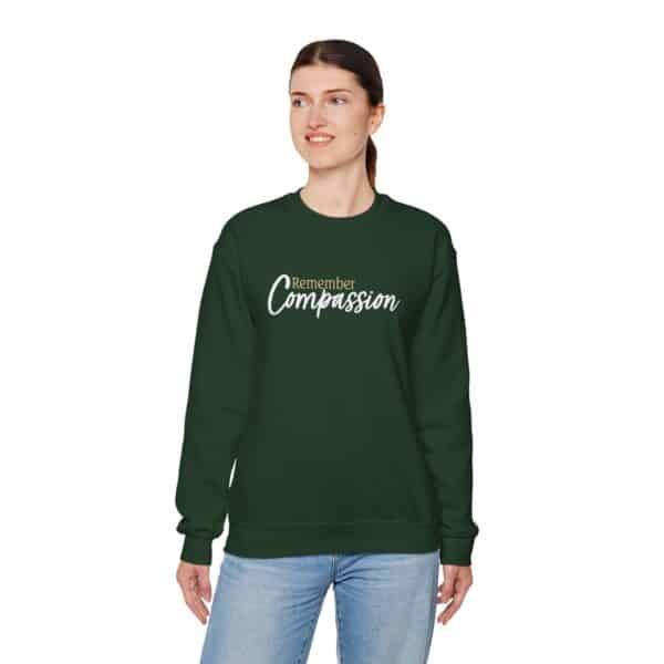Remember Compassion Sweatshirt - Forest Green