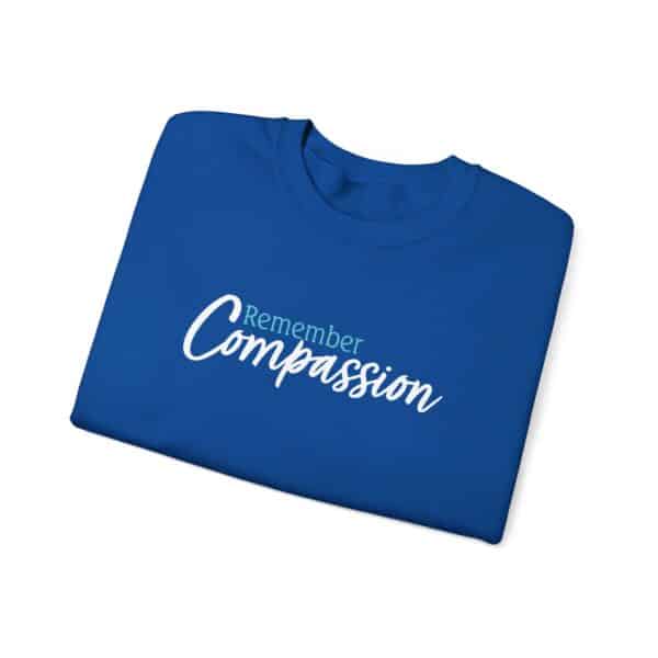 Remember Compassion Sweatshirt - Royal Blue