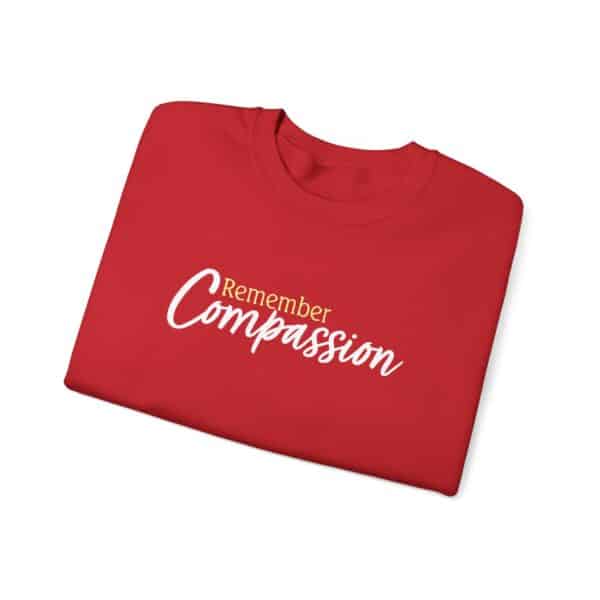 Remember Compassion Sweatshirt - Red