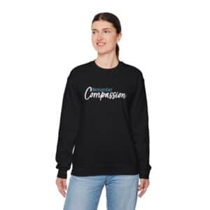 Remember Compassion Sweatshirt - Black
