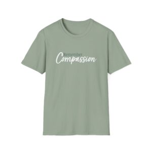 Remember Compassion T-Shirt - Sage Green